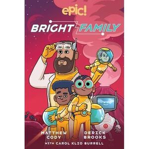 The Bright Family: Volume 1 -- Matthew Cody
